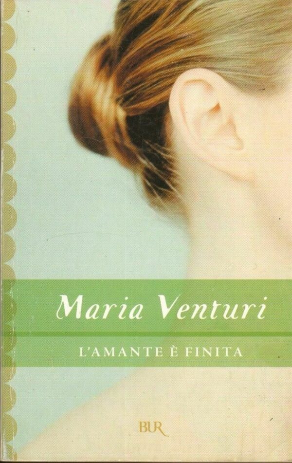 LAMANTE-E-FINITA-di-Maria-Venturi-ed-Rizzoli-112186157929