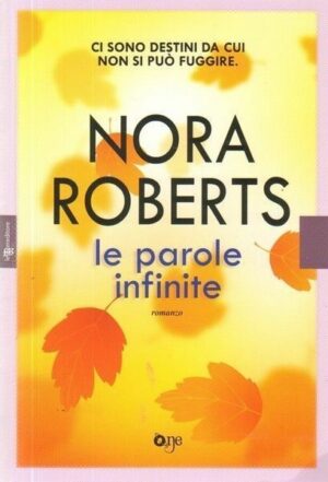 LE PAROLE INFINITE di Nora Roberts ed. One