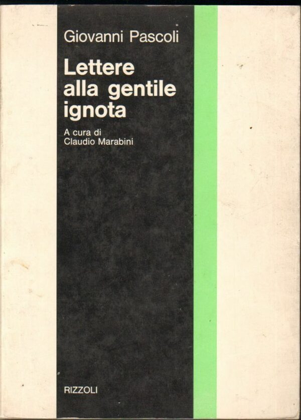 LETTERE-ALLA-GENTILE-IGNOTA-di-Giovanni-Pascoli-ed-Rizzoli-1972-122757936509