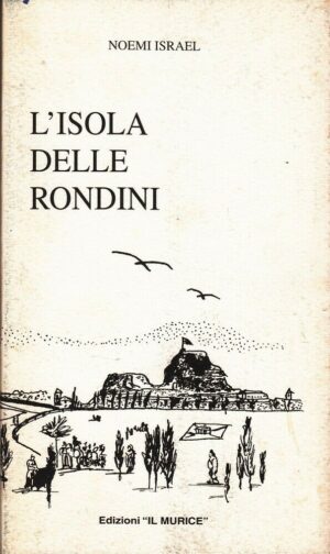L'ISOLA DELLE RONDINI di Noemi Israel ed. Il Murice