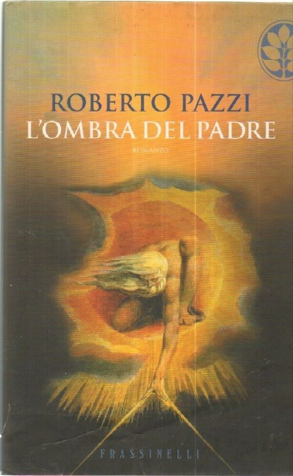LOMBRA-DEL-PADRE-di-Roberto-Pazzi-ed-Frassinelli-121999754359