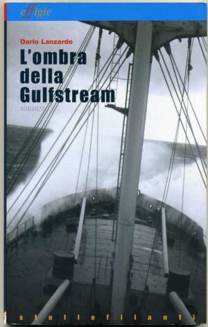 L'OMBRA DELLA GULFSTREAM di Dario Lanzardo ed. Effigie