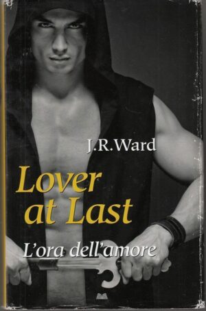 L'ORA DELL'AMORE. CONFRATERNITA PUGNALE NERO vol. 11 di J. R. Ward, Mondolibri