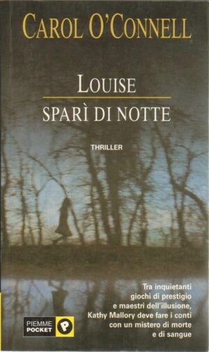 LOUISE SPARI' DI NOTTE di Carol O'Connell ed. Piemme