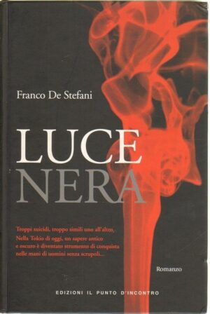 LUCE NERA di Franco De Stefani ed. Il Punto d'Incontro 2009