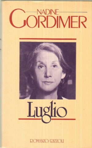LUGLIO di Nadine Gordimer ed. Rizzoli  1984