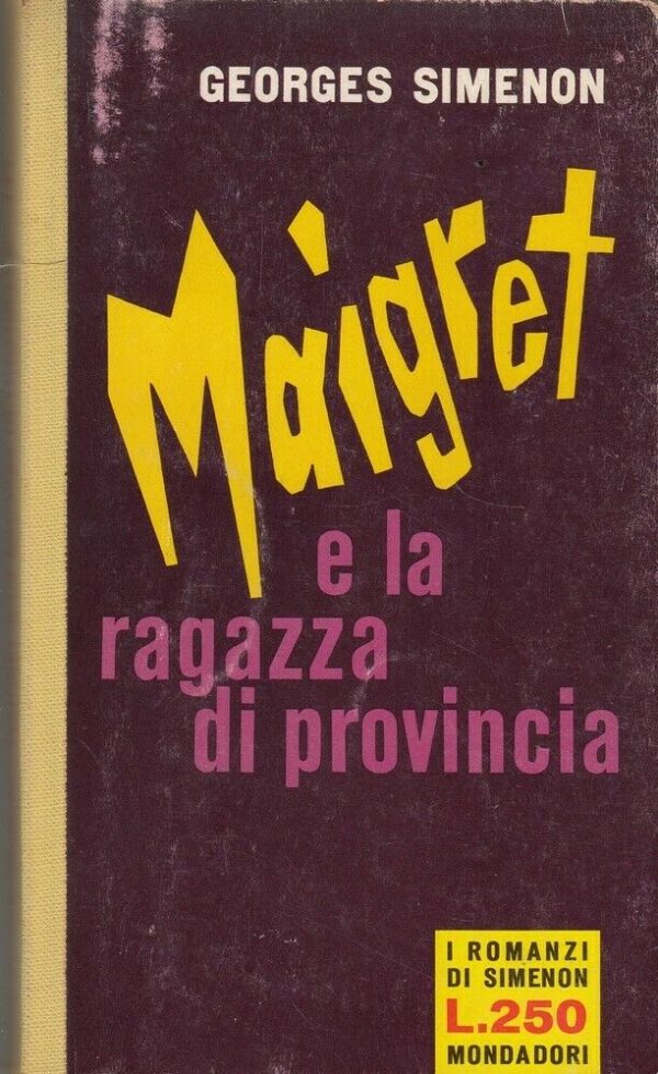 MAIGRET-E-LA-RAGAZZA-DI-PROVINCIA-di-G-Simenon-I-Romanzi-n-147-ed-Mondadori-113781569769