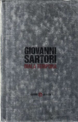 MALA TEMPORA di Giovanni Sartori ed. Laterza 2004