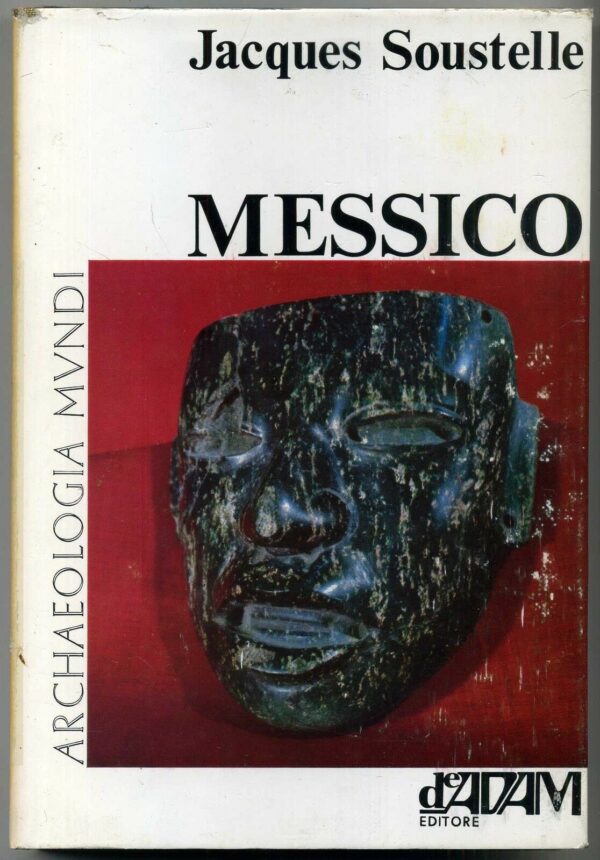 MESSICO-di-Jacques-Soustelle-ed-1969-De-Adam-Archeologia-121121660999