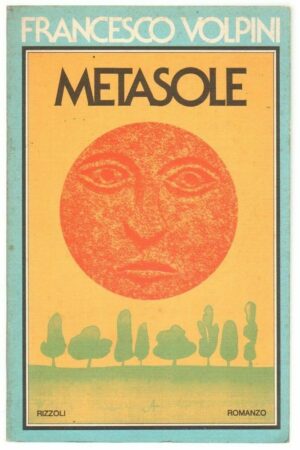 METASOLE di Francesco Volpini ed. Rizzoli Rizzoli