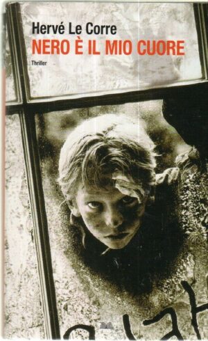 NERO E' IL MIO CUORE di Herve Le Corre ed. Mondolibri 2013