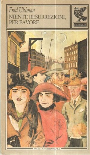 NIENTE RESURREZIONI PER FAVORE di Fred Uhlman ed. Guanda 1987