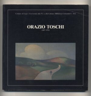 ORAZIO TOSCHI (1887-1972) catalogo mostra Lugo di O.G.Baldi ed. 1982 Grafis B09