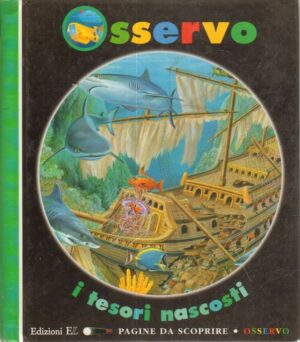 OSSERVO I TESORI NASCOSTI  ed. EL 2000