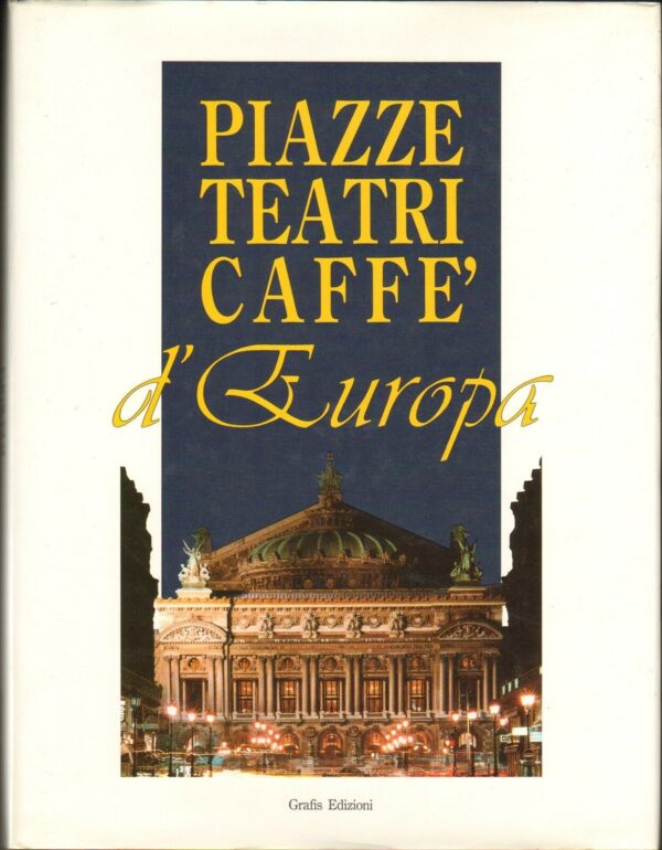 PIAZZE-TEATRI-CAFFE-DEUROPA-di-AAVV_-ed-1992-Grafis-A09-111175392869