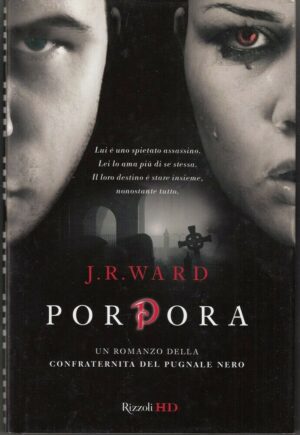 PORPORA. La Confraternita del Pugnale Nero vol. 3 di J. R. Ward ed Rizzoli