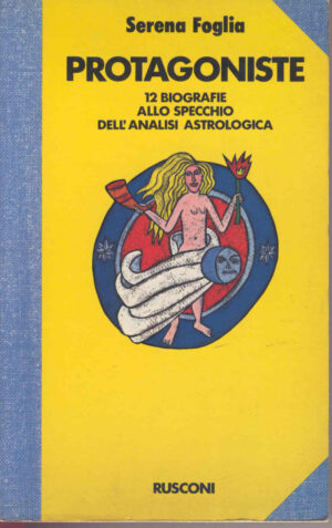 PROTAGONISTE di Serena Foglia ed. 1980 Rusconi