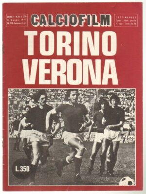Rivista CALCIOFILM Anno 1974 n. 20 del 22 Maggio TORINO VERONA