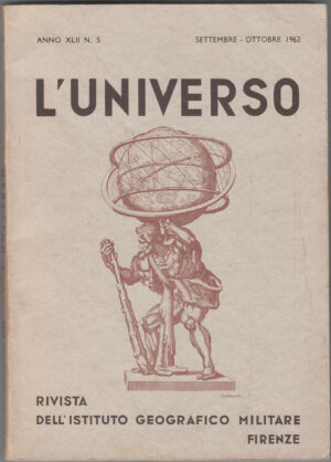 Rivista L'UNIVERSO Anno XLII. 1962 n.5 Settembre-Ottobr Istit Geogr Militare B10