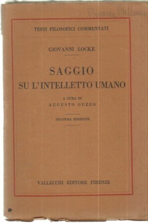 SAGGIO SU L'INTELLETTO UMANO di Giovanni Locke ed. Vallecchi