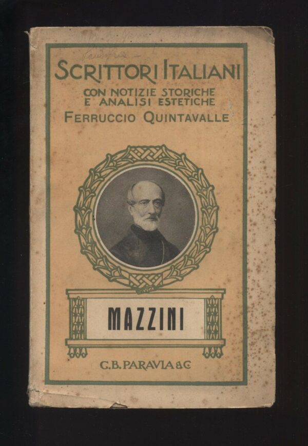 SCRITTORI-ITALIANI-GIUSEPPE-MAZZINI-di-F-Quintavalle-ed-1931-Paravia-B07-111442366409