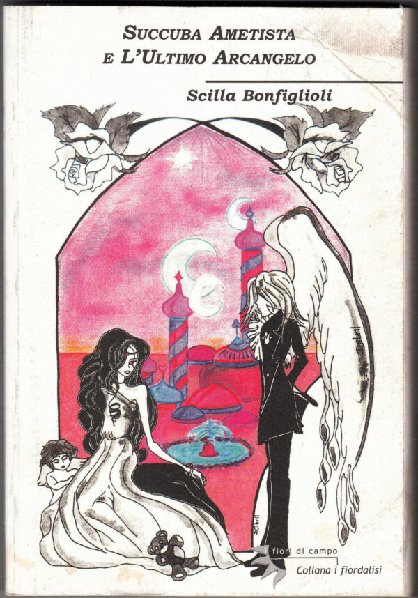 SUCCUBA-E-AMETISTA-E-LULTIMO-ARCANGELO-di-Scilla-Bonfiglioli-ed-B02-121279048119