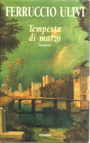 TEMPESTA DI MARZO di Ferruccio Ulivi ed. Piemme 1993