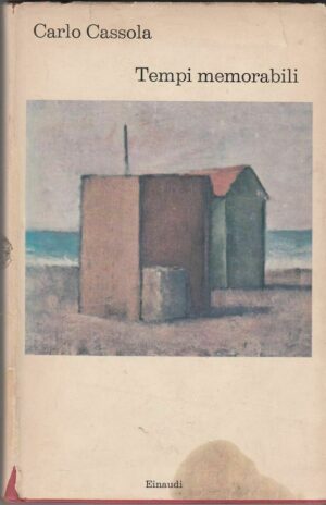 TEMPI MEMORABILI di Carlo Cassola ed. Einaudi 1966 Einaudi