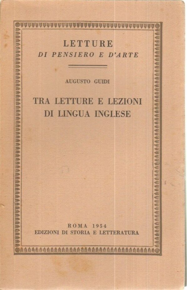 TRA-LETTURE-E-LEZIONI-DI-LINGUA-INGLESE-di-Augusto-Guidi-ed-Storia-e-Letteratura-112090206859