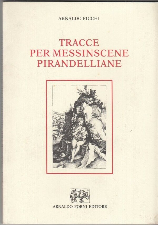 TRACCE-PER-MESSINSCENE-PIRANDELLIANE-di-Arnaldo-Picchi-ed-Forni-123983313259