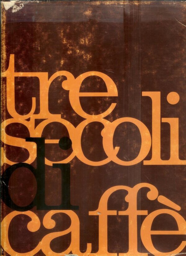 TRE-SECOLI-DI-CAFFE-ed-1972-Comitato-Italiano-Caff-111250911469