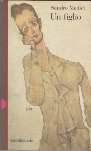 UN FIGLIO di Sandro Medici ed. Baldini & Castoldi 1996