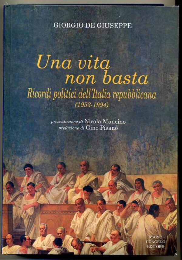 UNA-VITA-NON-BASTA-Ricordi-politici-dellItalia-repibblicana-1953-1994-SC-50-110965783009