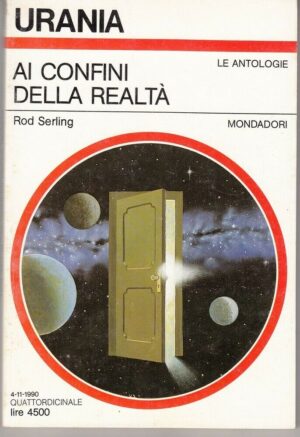 Urania n. 1139 AI CONFINI DELLA REALTA' di Rod Serling ed. Mondadori