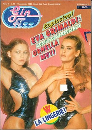 Gin Fizz Rivista erotica Anno 1986. 13 novembre n.60. Ornella Muti, Eva Grimaldi