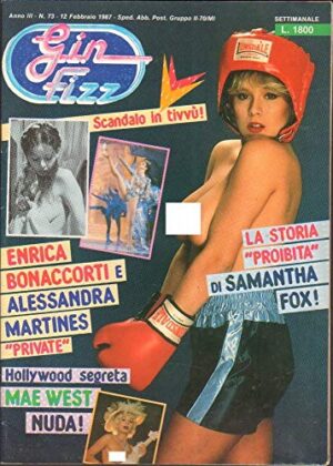 Gin Fizz Rivista erotica Anno 1987. 12 febbraio n.73. Samanta Fox, Enrica Bonaccorti, Alessandra Martines, Mae West