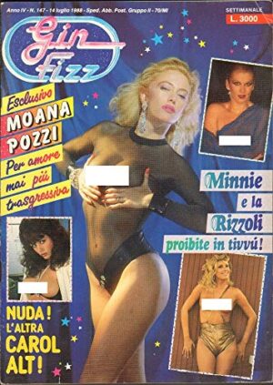 Gin Fizz Rivista erotica Anno 1988. 14 luglio n.147. Moana Pozzi, Anna Maria Rizzoli, Minnie Minoprio, Whitney Houston,