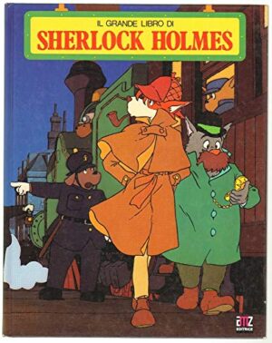 Il Grande Libro Di Sherlock Holmes : Adatamento Di Mauro Cominelli. di HAYAO MIYAZAKI !!!
