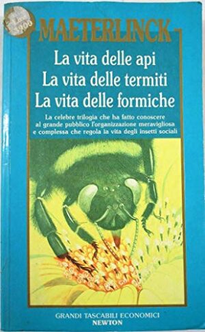 La vita delle api - La vita delle termiti - La vita delle formiche