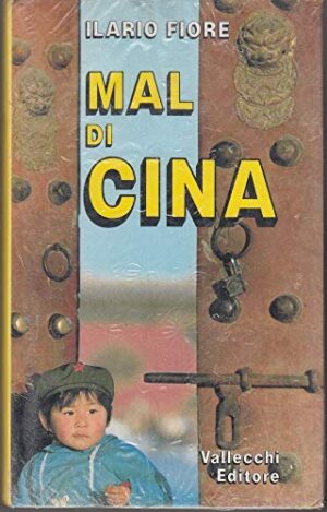 Mal di Cina di Ilario Fiore ed. Vallecchi