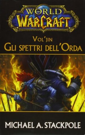 Vol'jin. Gli spettri dell'Orda. World of Warcraft